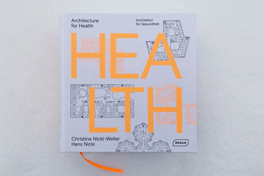 Architecture for Health, Publikation von Nickl & Partner Architekten